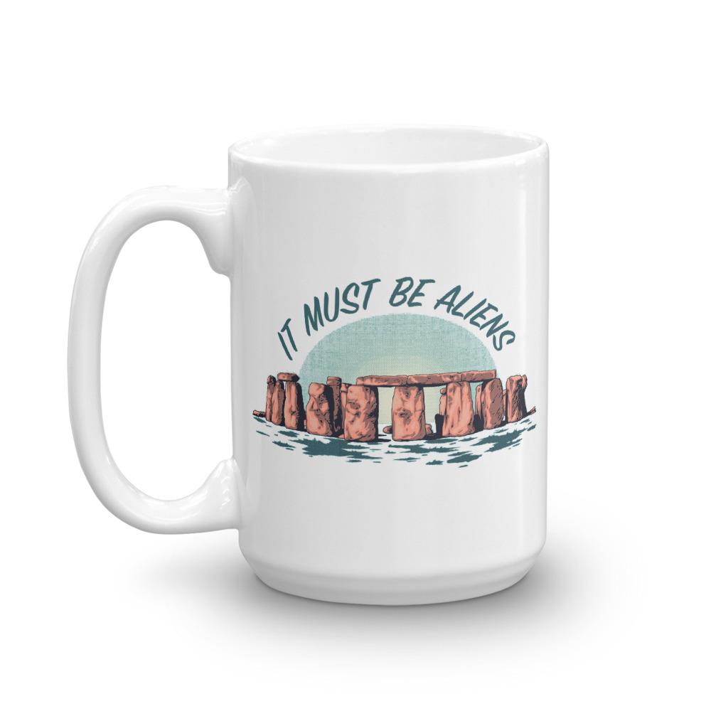 Ancient Aliens It Must be Aliens White Mug