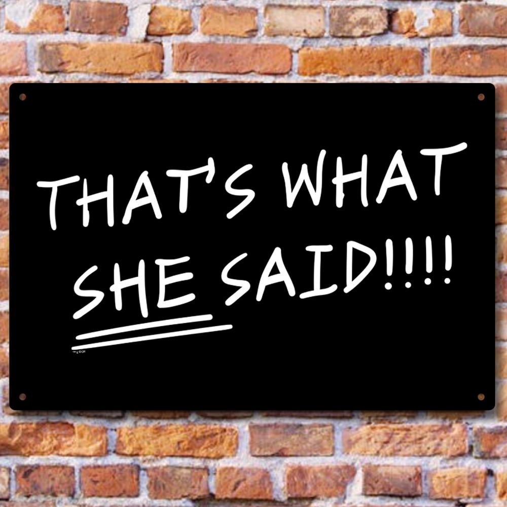 The Office That's What She Said Quote Metal Sign - 18 x 12