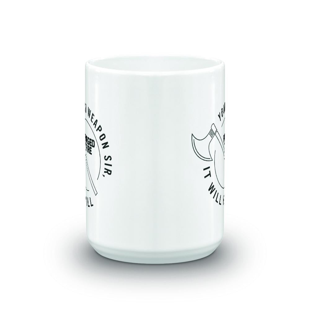 Forged in Fire It Will Kill Axe White Mug