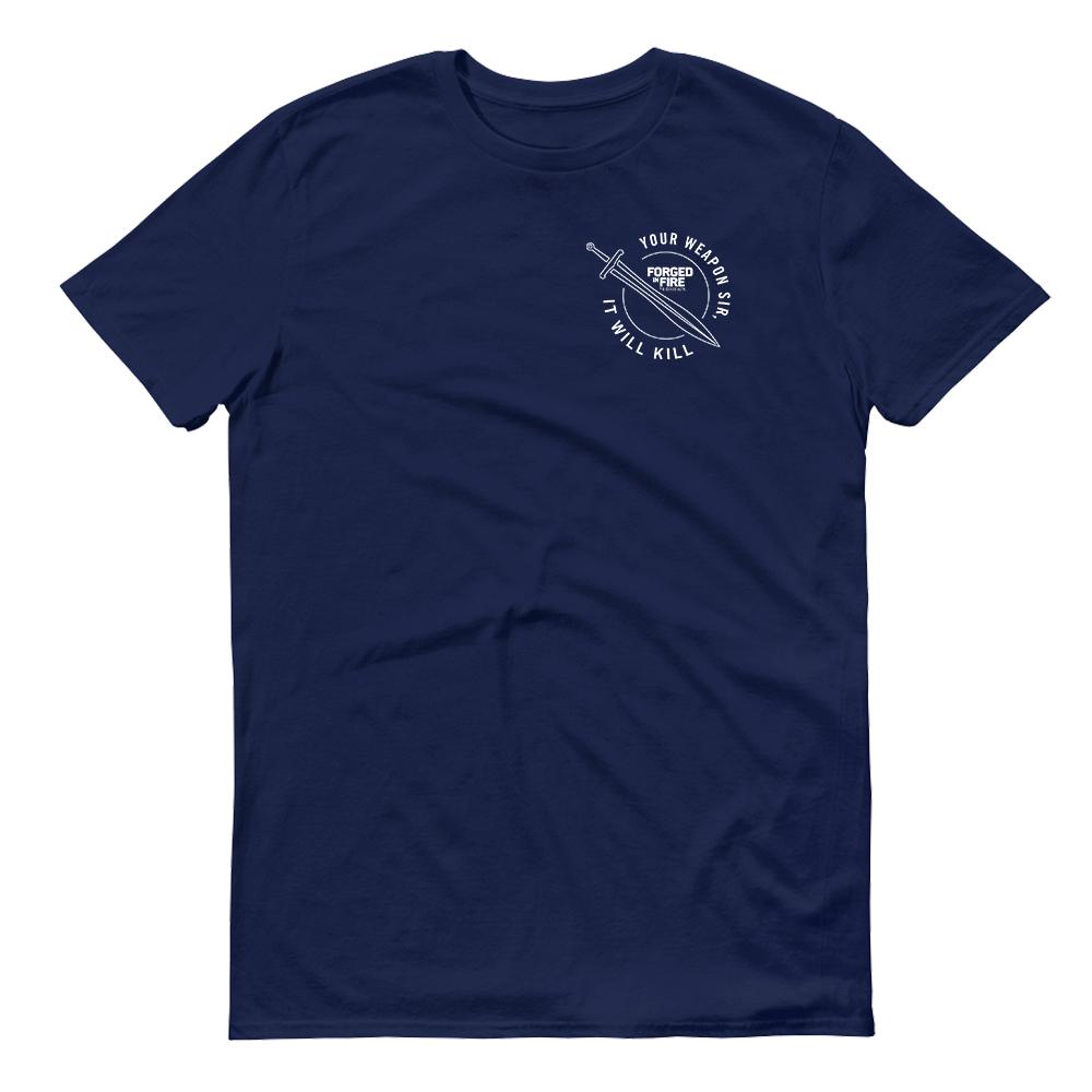 HISTORY Forged in Fire Series It Will Kill Sword Men's Short Sleeve T-Shirt