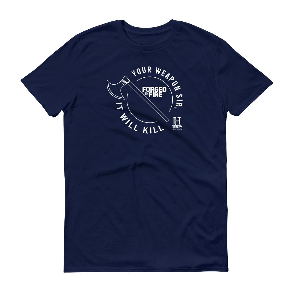 HISTORY Forged in Fire Series It Will Kill Crest Axe Men's Short Sleeve T-Shirt