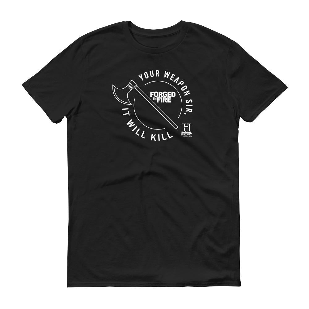 HISTORY Forged in Fire Series It Will Kill Crest Axe Men's Short Sleeve T-Shirt