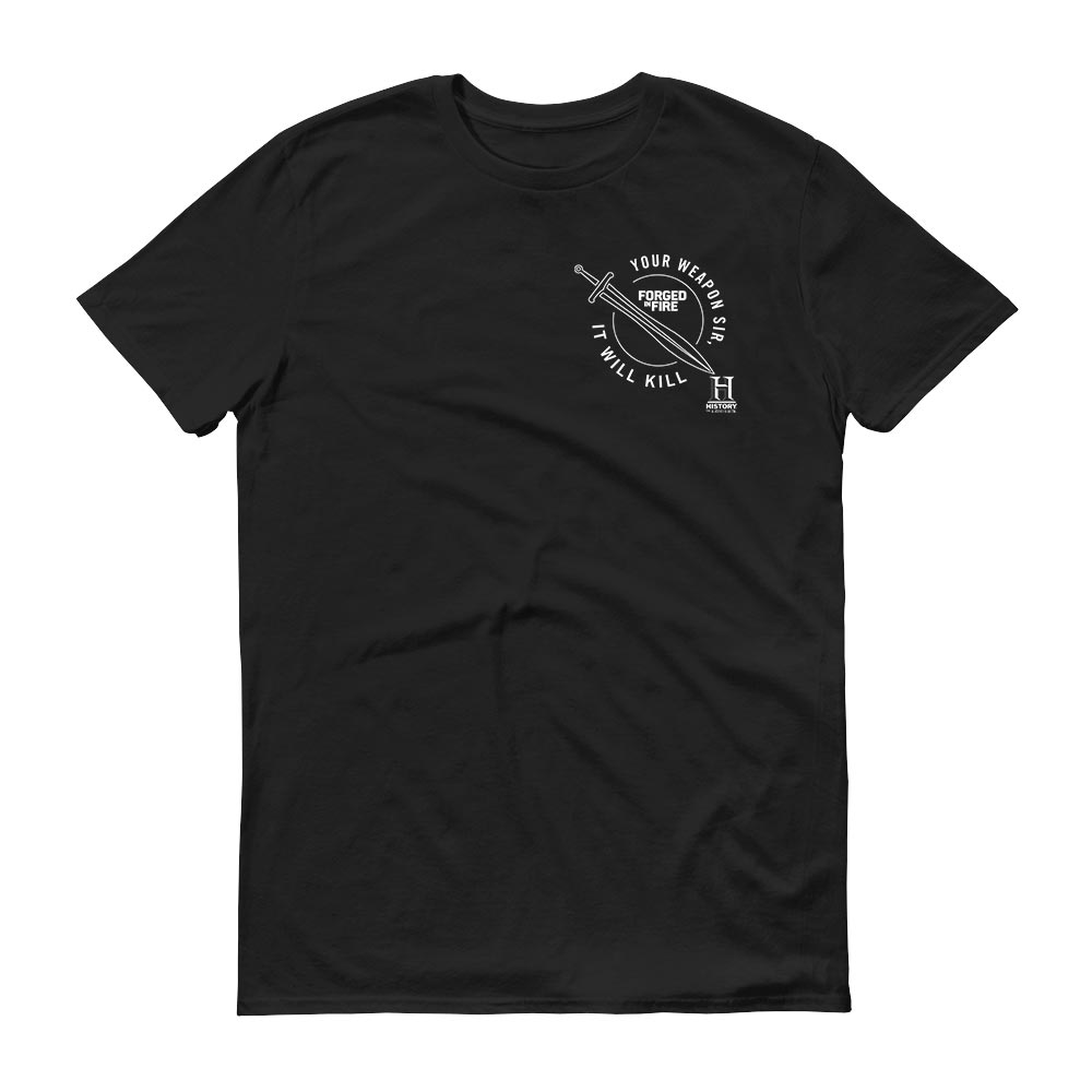 HISTORY Forged in Fire Series It Will Kill Sword Men's Short Sleeve T-Shirt