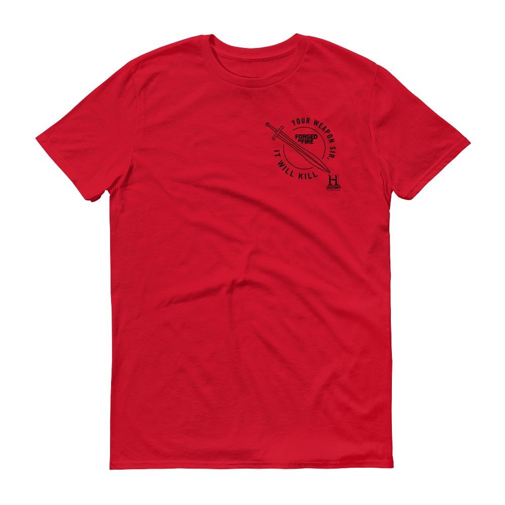 HISTORY Forged in Fire Series It Will Kill Sword Men's Short Sleeve T-Shirt