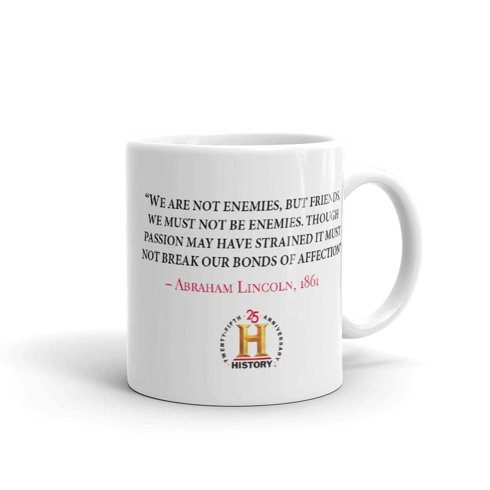 Abraham Lincoln Not Enemies But Friends White Mug