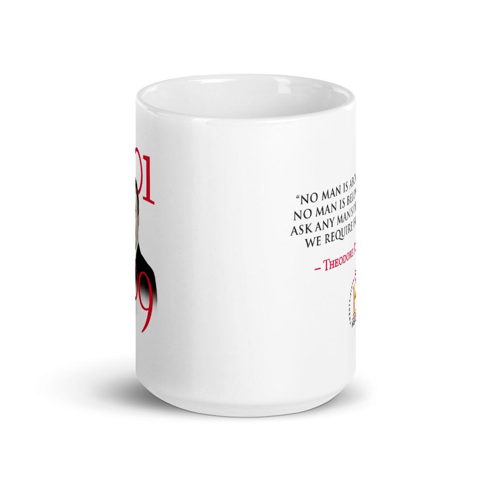 Theodore Roosevelt No Man is Above The Law White Mug