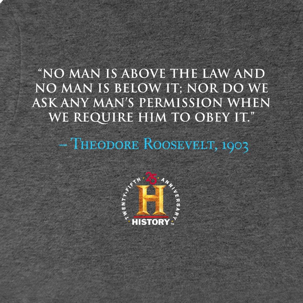 Theodore Roosevelt No Man is Above The Law Quote and Portrait Adult Short Sleeve T-Shirt
