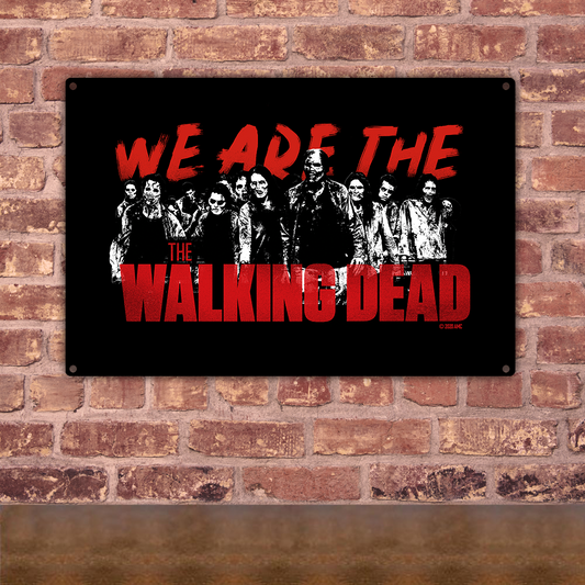 The Walking Dead We Are The Walking Dead Metal Sign