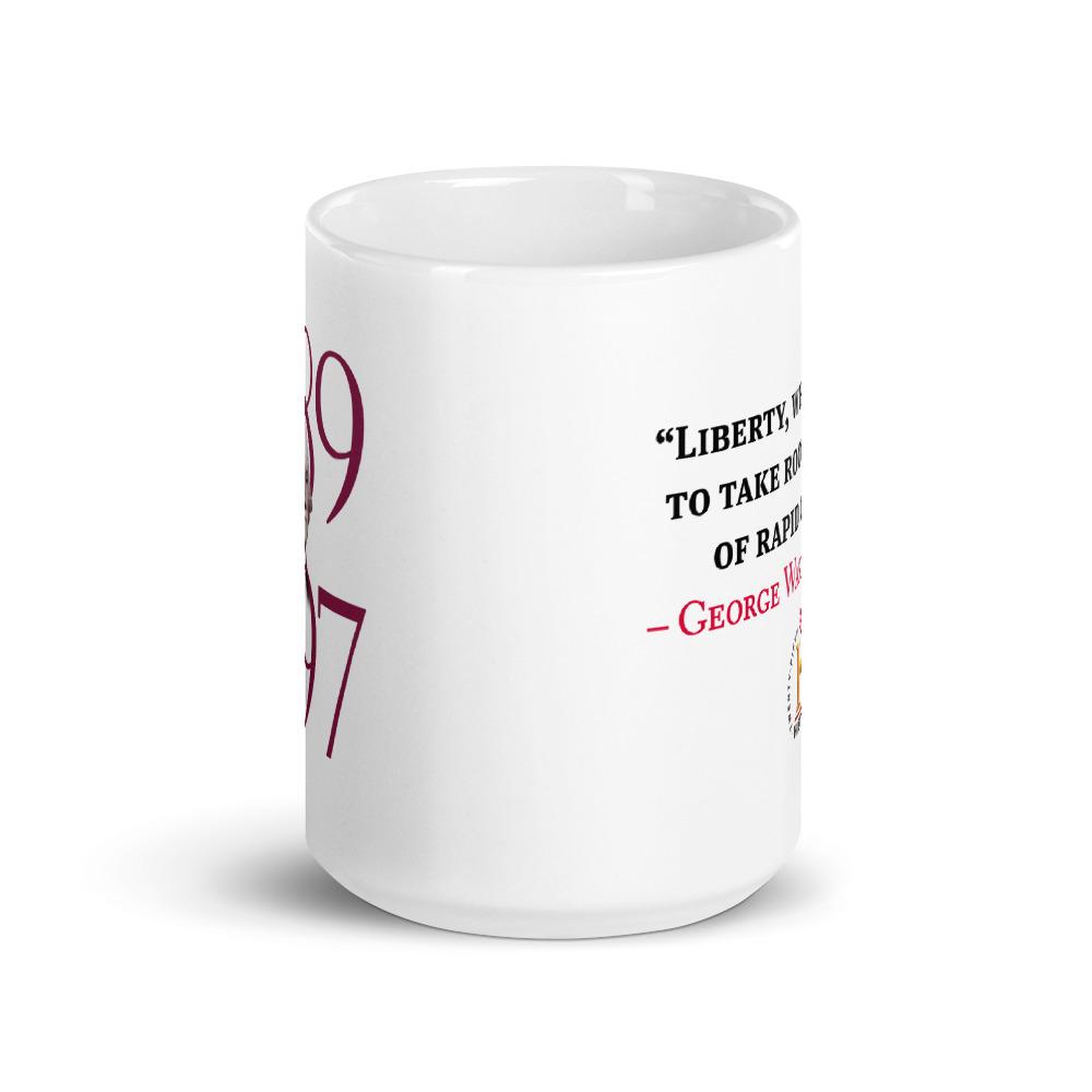 George Washington Liberty When It Begins To Take Root White Mug