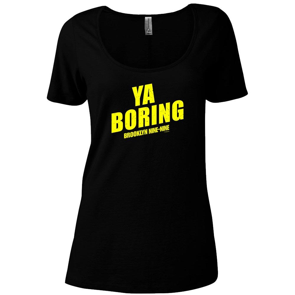 Brooklyn Nine-Nine Ya Boring Women's Relaxed Scoop Neck T-Shirt