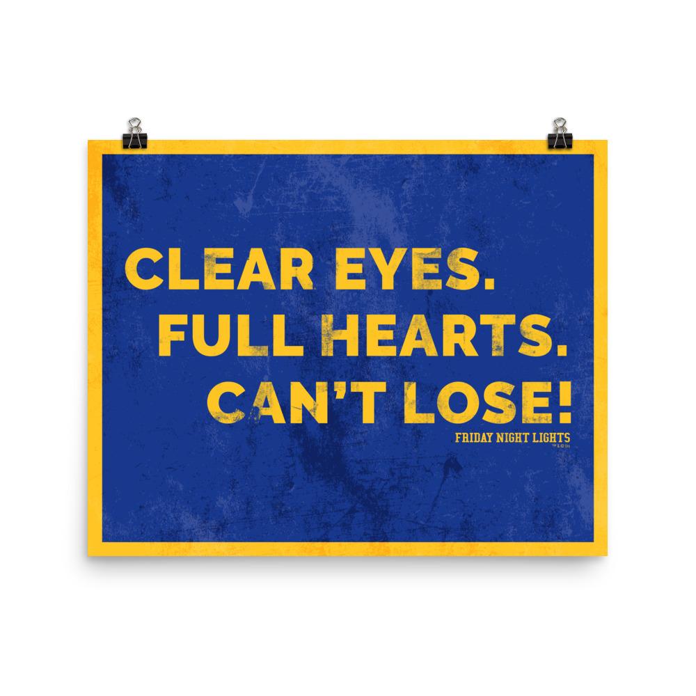 Friday Night Lights Clear eyes Full Hearts Can't Lose Poster