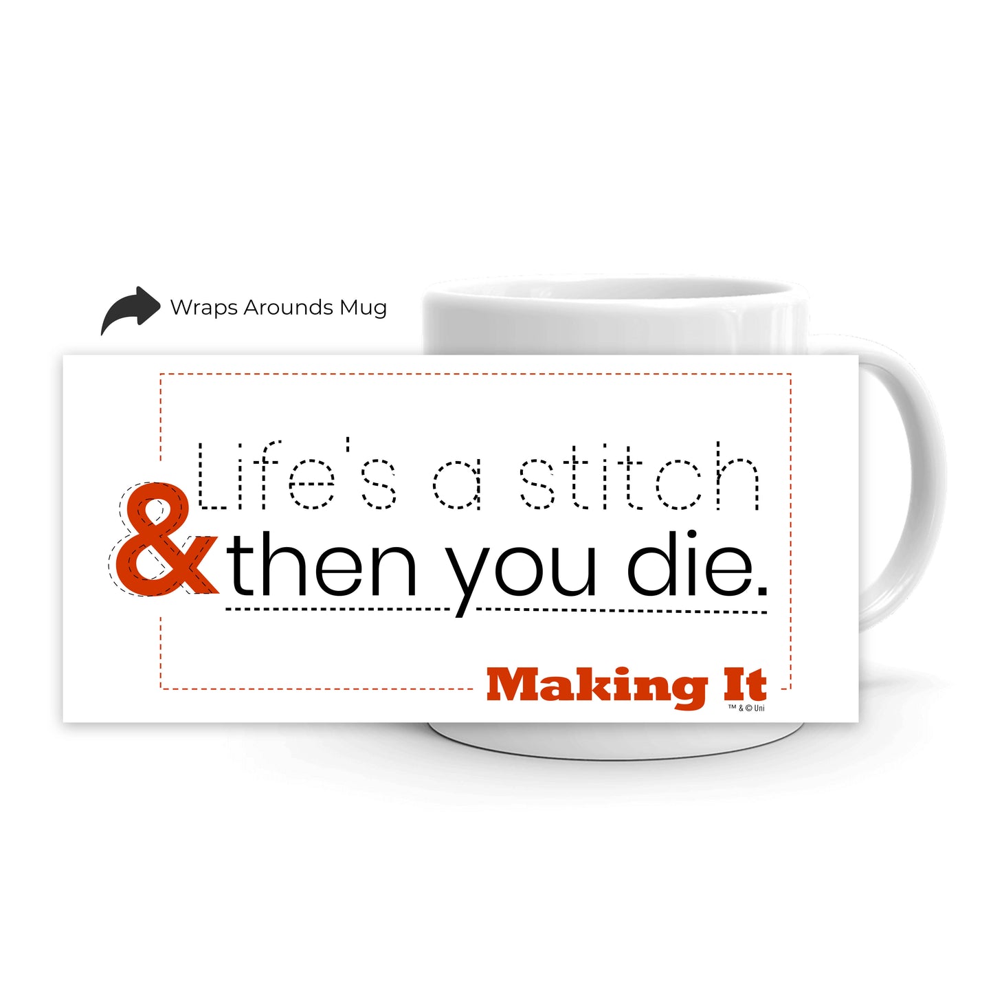 Making It Life's a Stitch White Mug