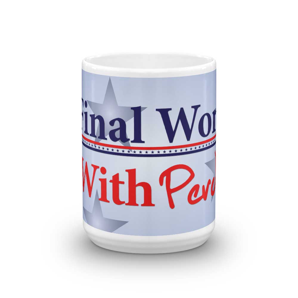 Parks and Recreation The Final Word with Perd White Mug