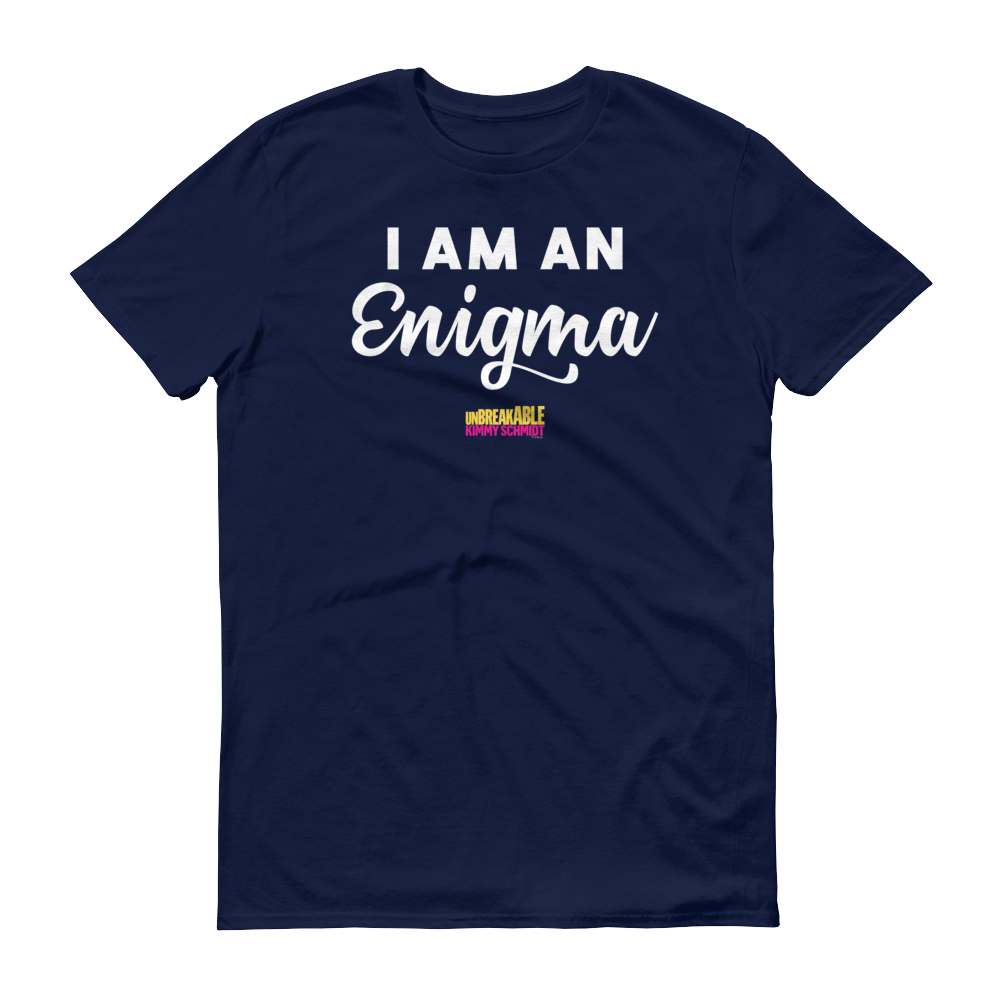 Unbreakable Kimmy Schmidt I am an Enigma Men's Short Sleeve T-Shirt