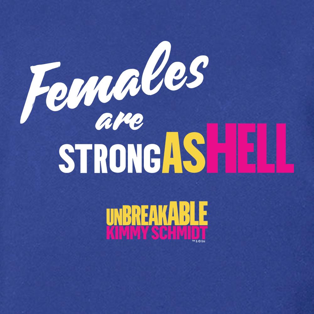 Unbreakable Kimmy Schmidt Females Are Strong as Hell Hooded Sweatshirt