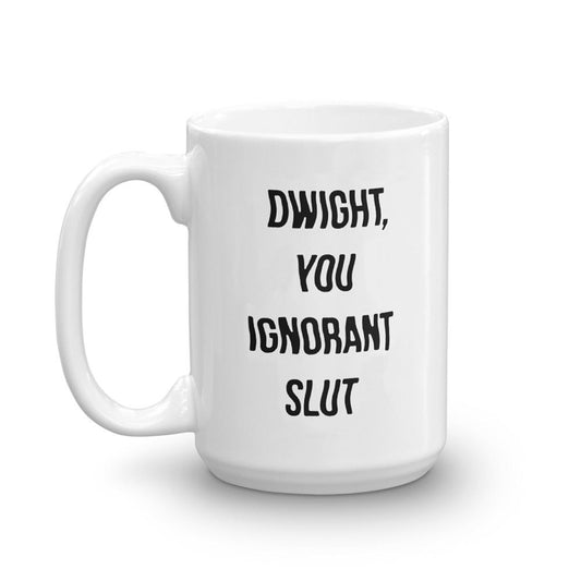 The Office Dwight You Ignorant Slut White Mug-0