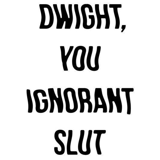 The Office Dwight You Ignorant Slut White Mug-3