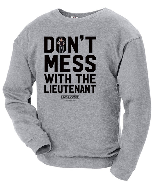 Law & Order: SVU Don't Mess With Lt. Crew Neck Sweatshirt-0