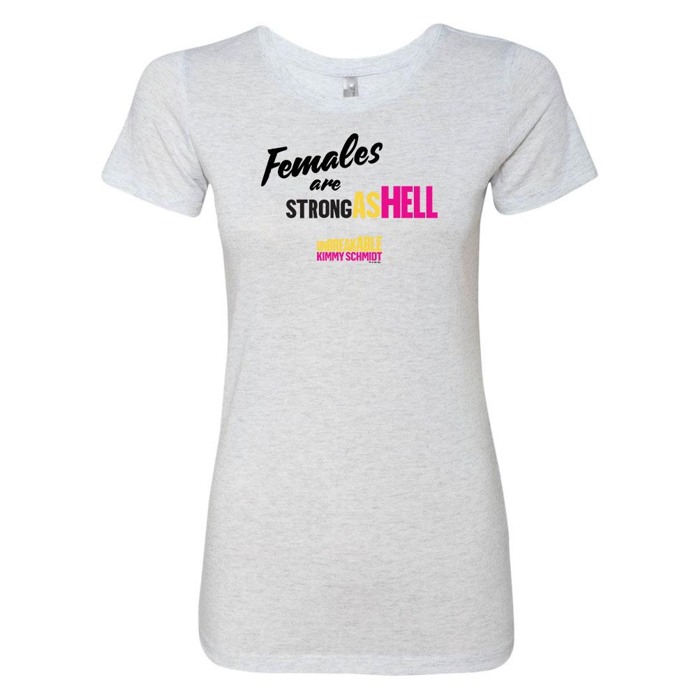 Unbreakable Kimmy Schmidt Females Are Strong as Hell Women's Tri-Blend T-Shirt