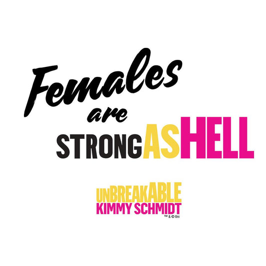 Unbreakable Kimmy Schmidt Females Are Strong as Hell White Mug-3