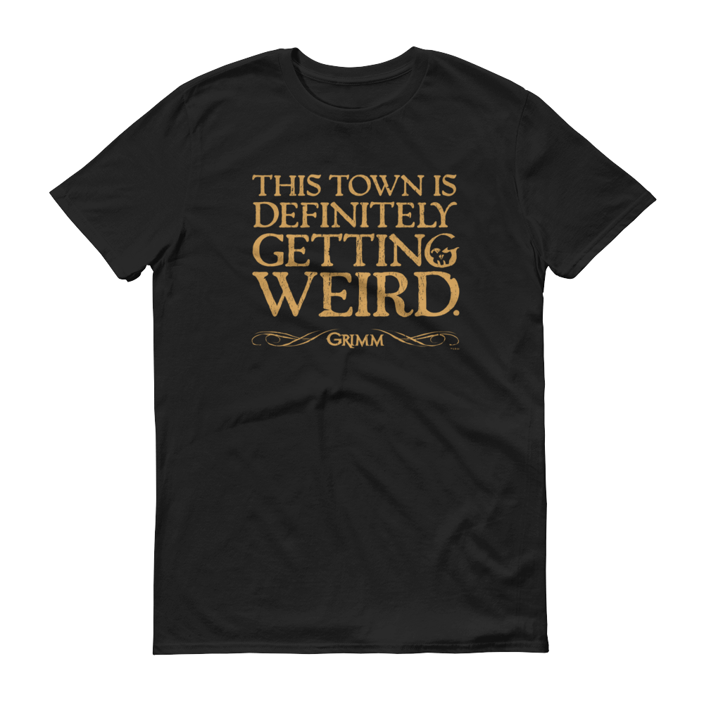 Grimm This Town is Definitely Getting Weird Men's Short Sleeve T-Shirt