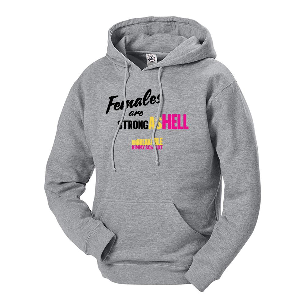 Unbreakable Kimmy Schmidt Females Are Strong as Hell Hooded Sweatshirt