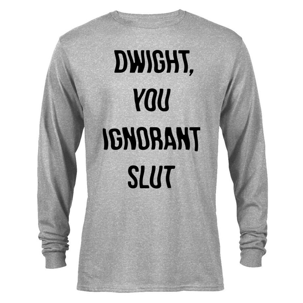 The Office Dwight You Ignorant Slut Long Sleeve T-Shirt