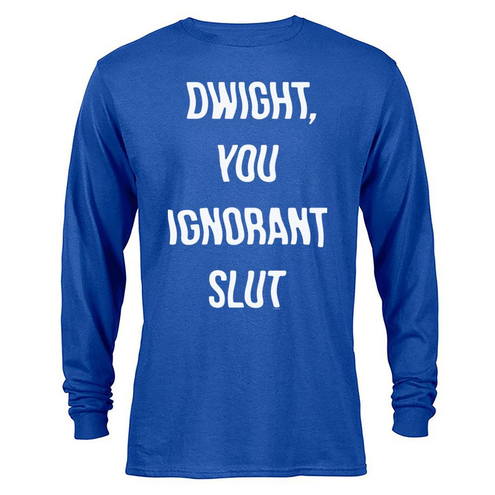 The Office Dwight You Ignorant Slut Long Sleeve T-Shirt