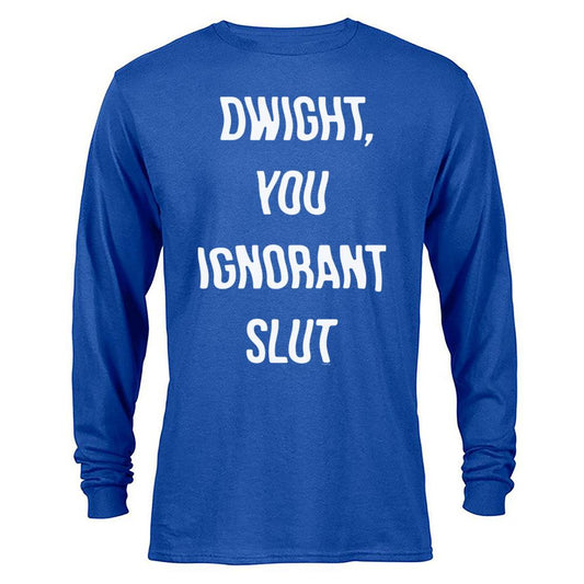 The Office Dwight You Ignorant Slut Long Sleeve T-Shirt-3