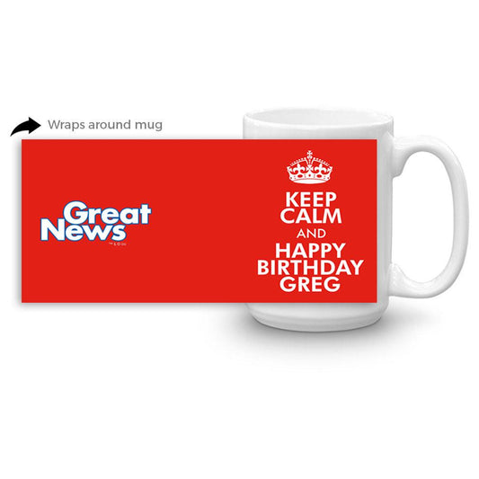 Great News Keep Calm and Happy Birthday Personalized 15oz Mug-0