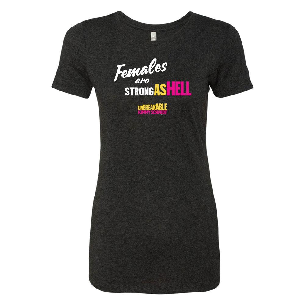 Unbreakable Kimmy Schmidt Females Are Strong as Hell Women's Tri-Blend T-Shirt