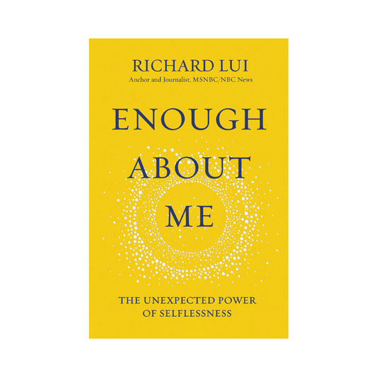 Enough About Me: The Unexpected Power of Selflessness Hardcover Book (Signed Copy)-0