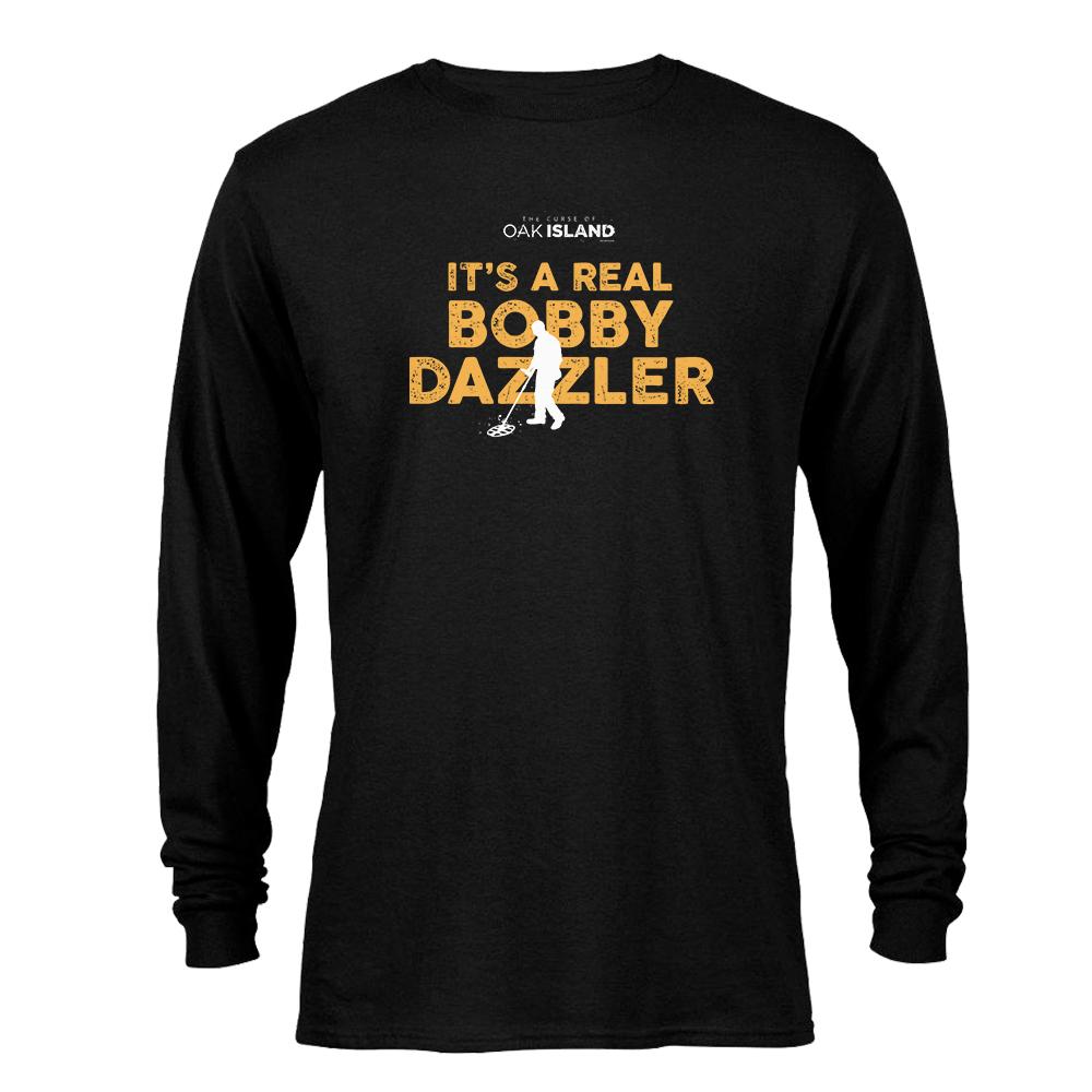 The Curse of Oak Island It's a Real Bobby Dazzler Long Sleeve T-Shirt