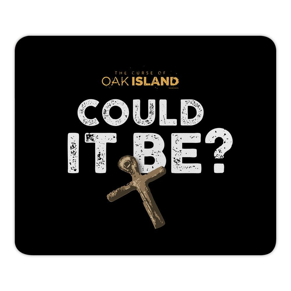 The Curse of Oak Island Could it Be? Mouse Pad