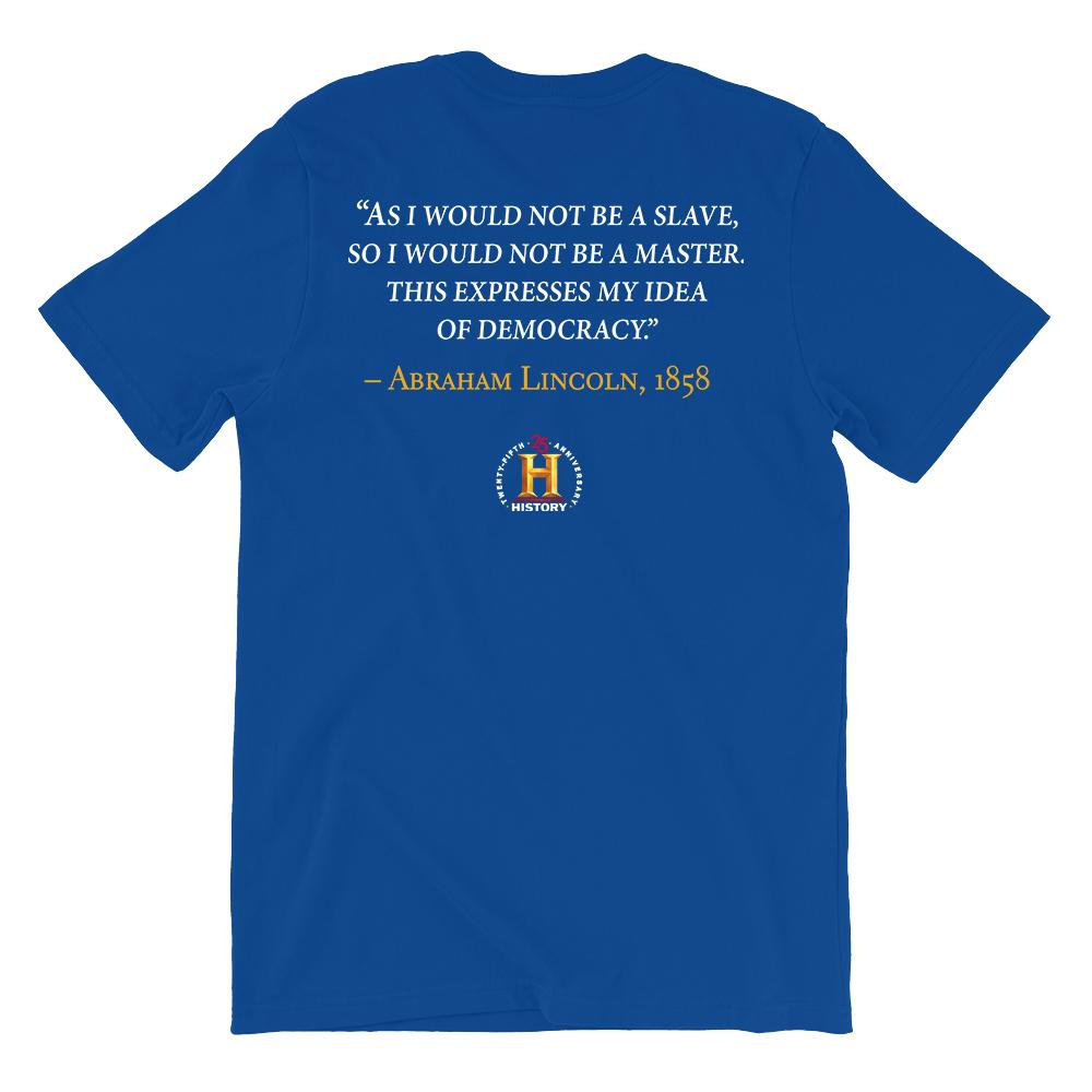 HISTORY Collection Abraham Lincoln As I Would Not Be a Slave Quote & Portrait Adult Short Sleeve T-Shirt