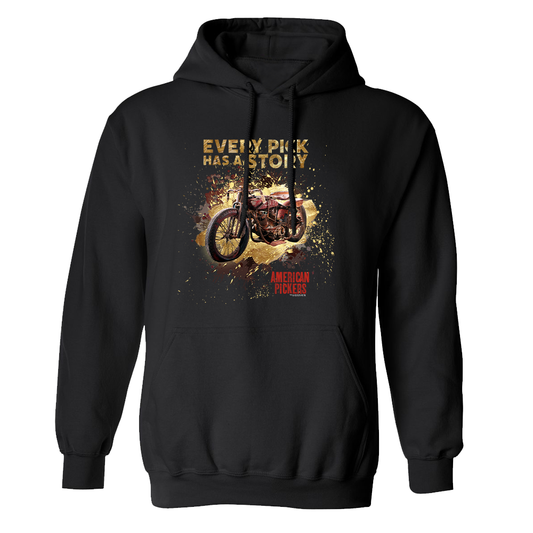 American Pickers Every Pick Has a Story Fleece Hooded Sweatshirt