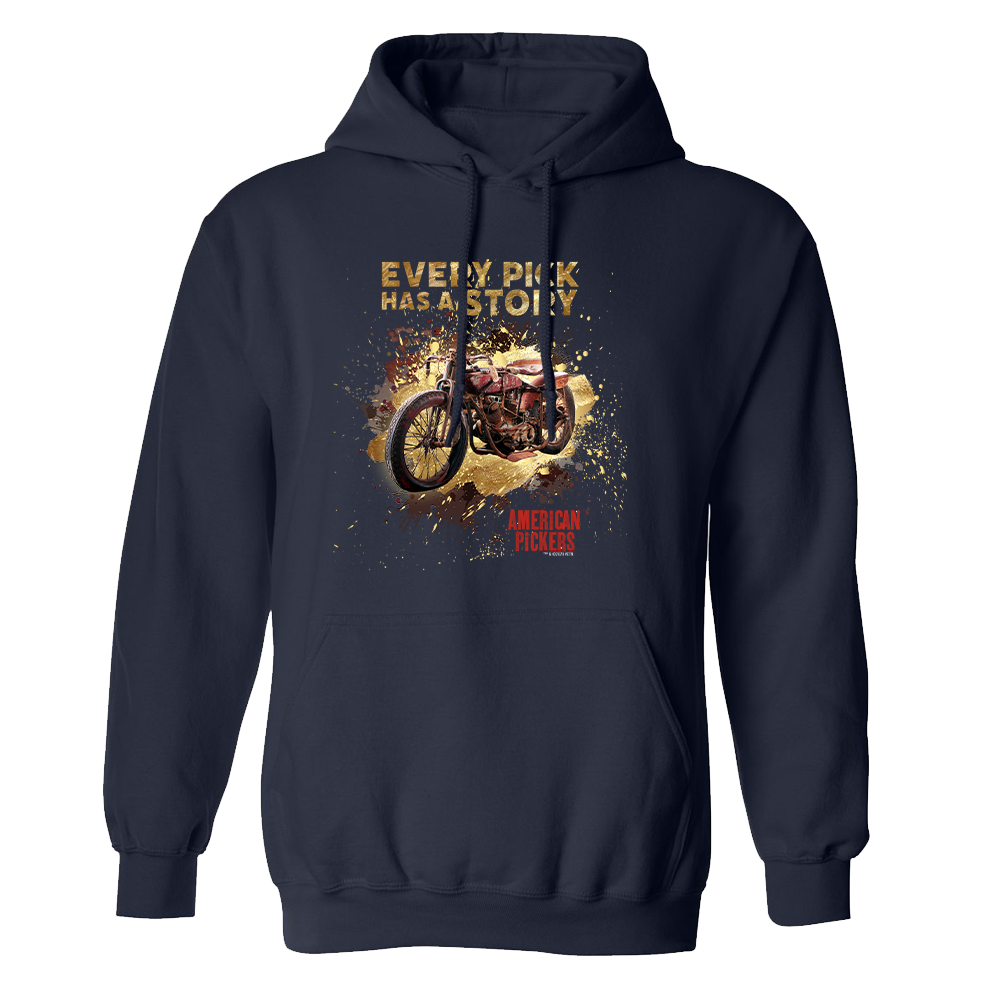 American Pickers Every Pick Has a Story Fleece Hooded Sweatshirt