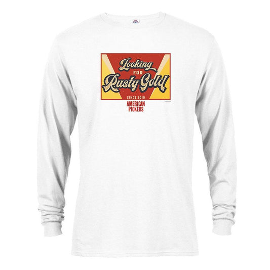 American Pickers Looking for Rusty Gold Long Sleeve T-Shirt