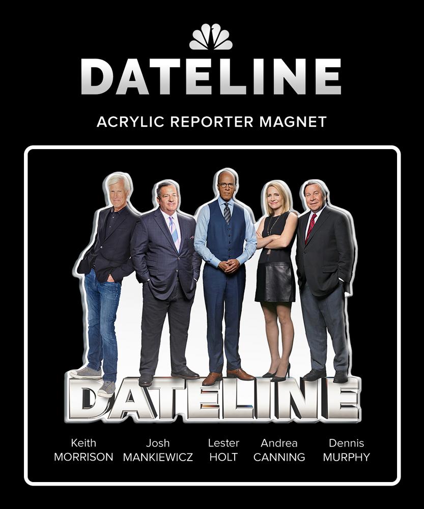 DATELINE Team Acrylic Magnet