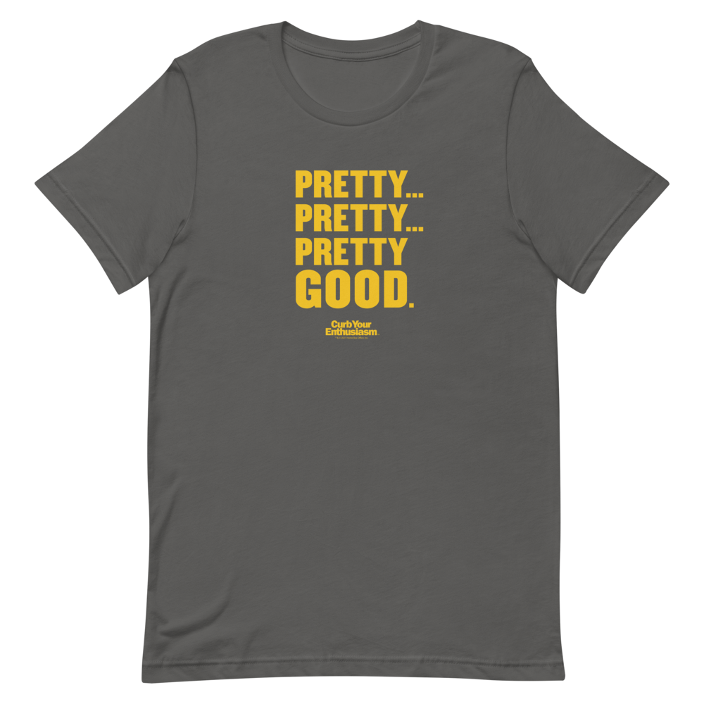 Curb Your Enthusiasm Pretty Pretty Good Adult Short Sleeve T-Shirt