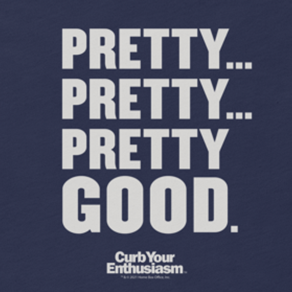 Curb Your Enthusiasm Pretty Pretty Good Adult Short Sleeve T-Shirt