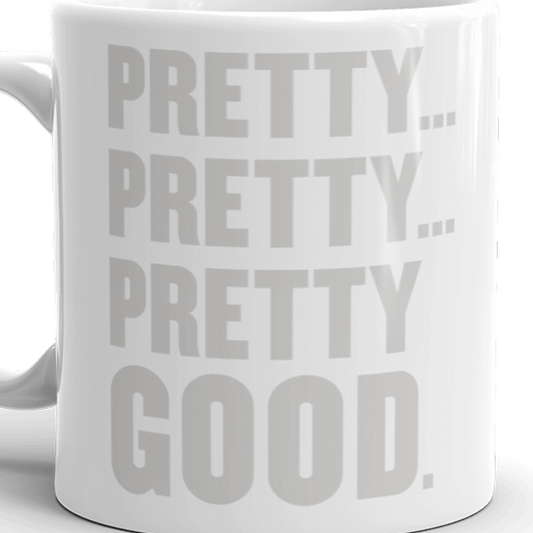 Curb Your Enthusiasm Pretty Pretty Good White Mug-1