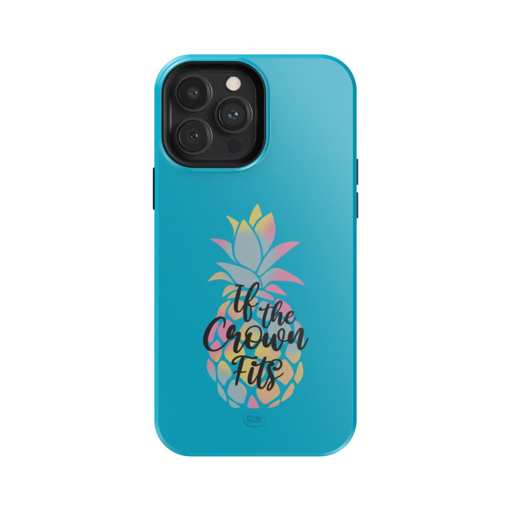 Dole If the Crown Fits Blue Tough Phone Case