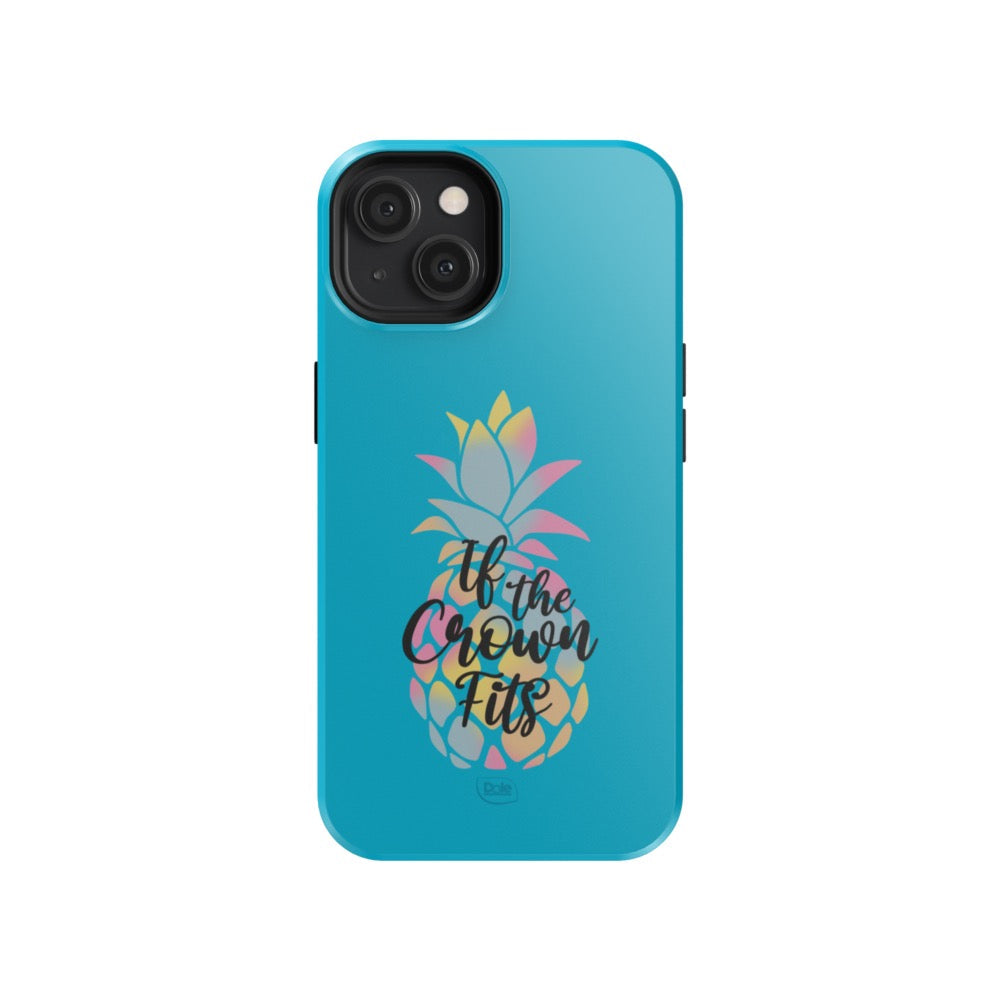 Dole If the Crown Fits Blue Tough Phone Case