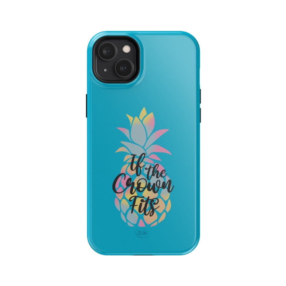 Dole If the Crown Fits Blue Tough Phone Case