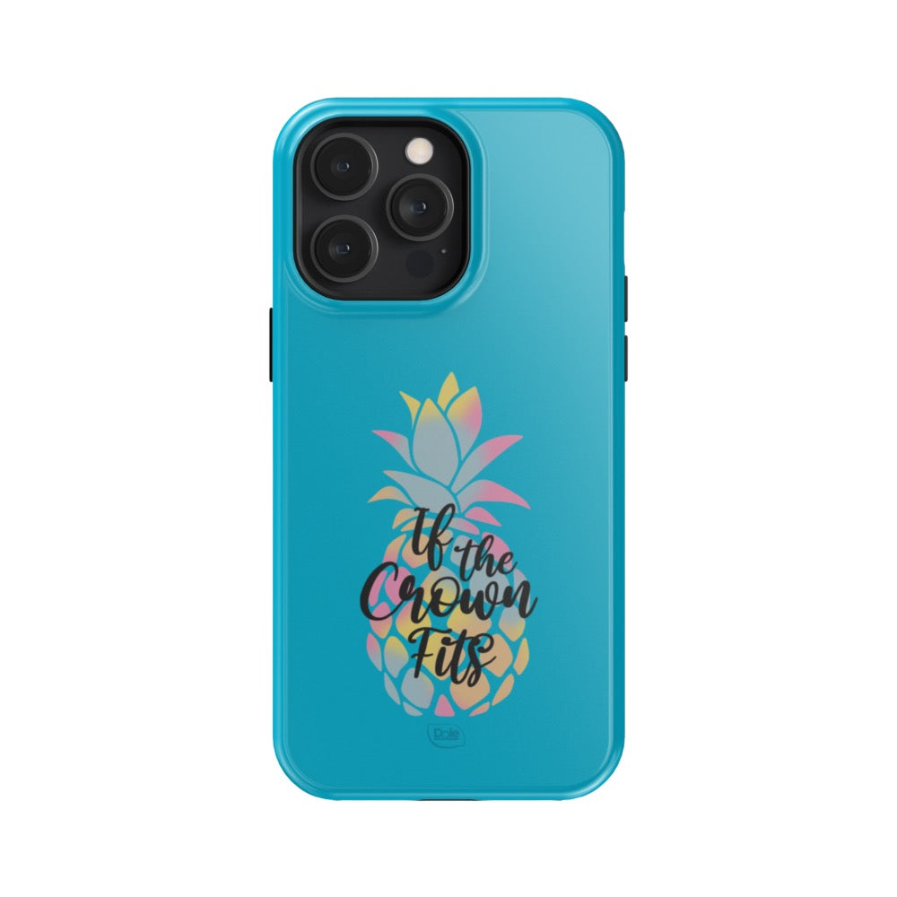 Dole If the Crown Fits Blue Tough Phone Case