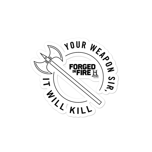 Forged in Fire It Will Kill Axe Die Cut Sticker