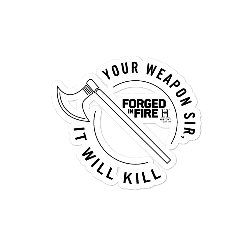 Forged in Fire It Will Kill Crest Axe Die Cut Sticker