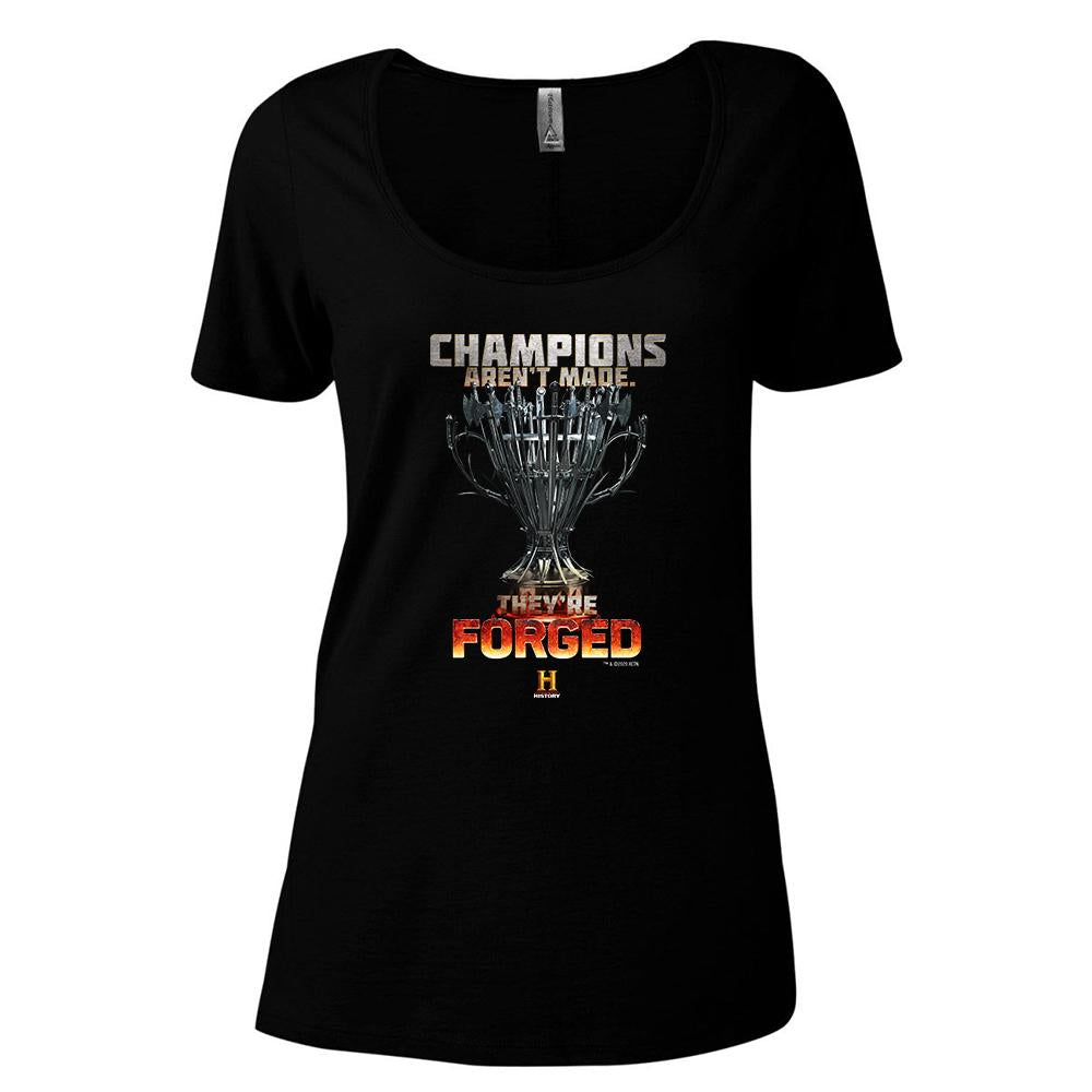 HISTORY Forged in Fire Series Champions Aren't Made They're Forged Women's Relaxed Scoop Neck T-Shirt