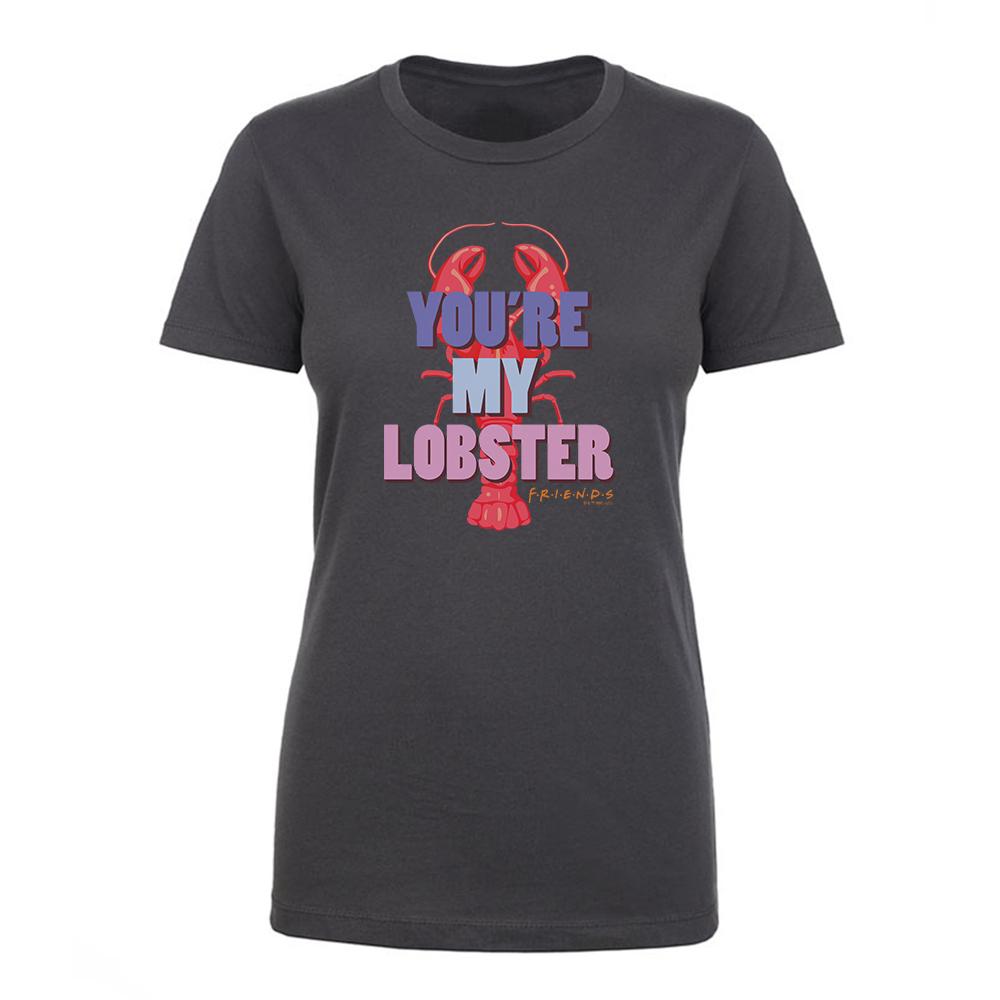 Friends You're My Lobster Women's Short Sleeve T-Shirt